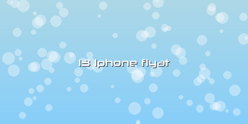 13 Iphone Fiyat
