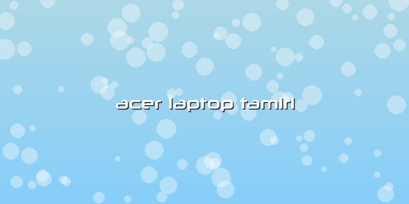 Acer Laptop Tamiri
