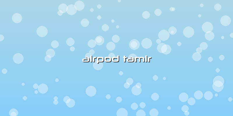 Airpod Tamir