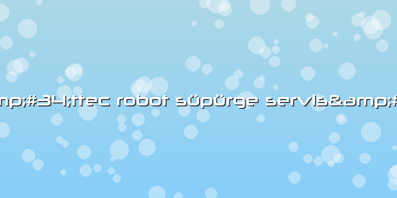 &amp;#34;ttec Robot Süpürge Servis&amp;#34;