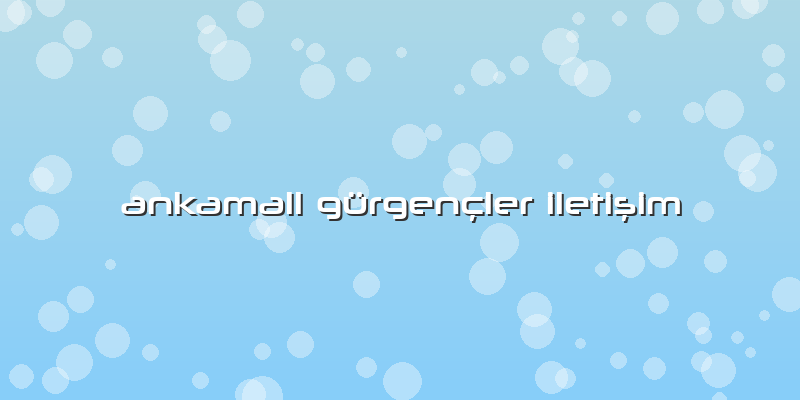 Ankamall Gürgençler IletiÅŸim