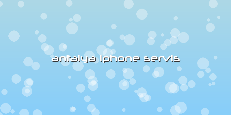 Antalya Iphone Servis