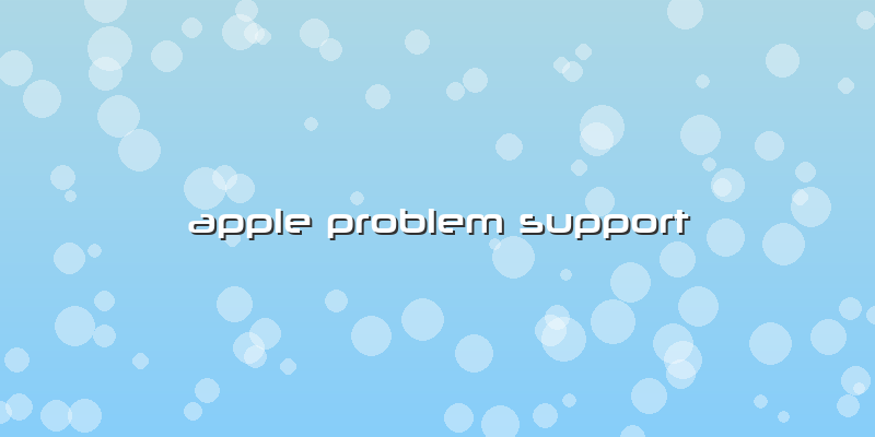 Apple Problem Support