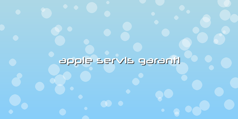 Apple Servis Garanti
