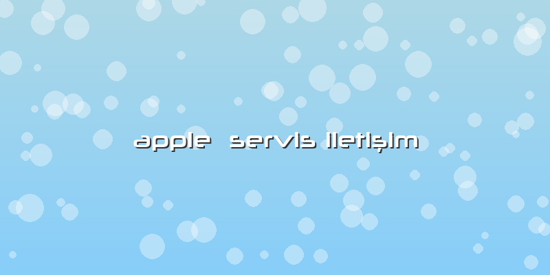 Apple Servis Iletişim