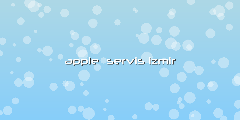Apple  Servis Izmir