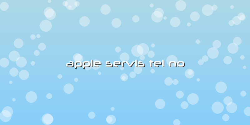 Apple Servis Tel No