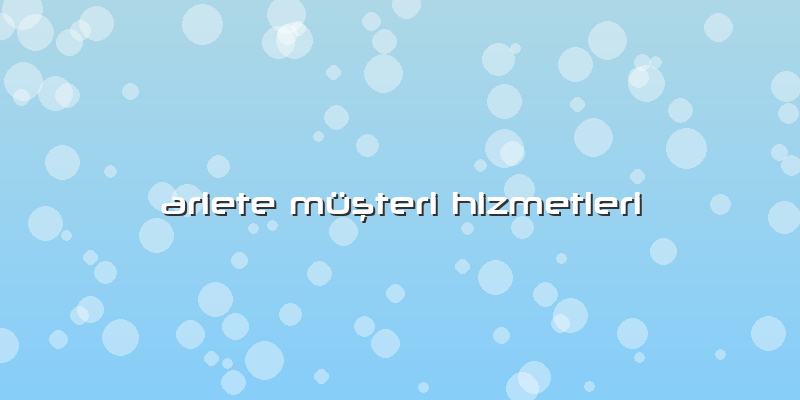 Ariete Müşteri Hizmetleri