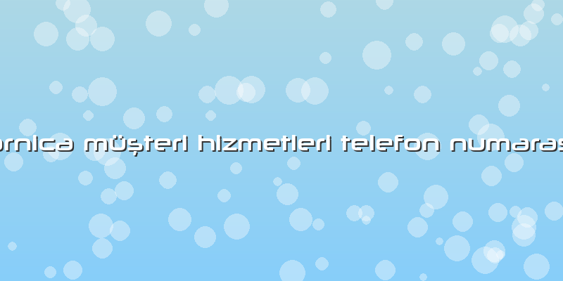 Arnica Müşteri Hizmetleri Telefon Numarası