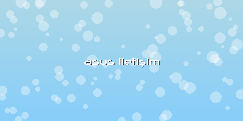 Asus IletiÅŸim