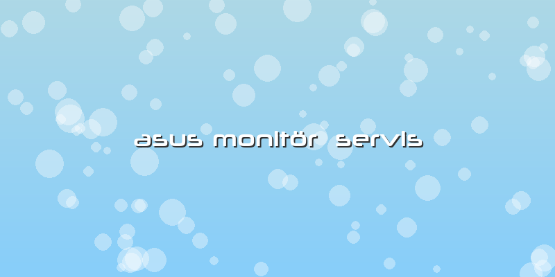 Asus Monitör Servis