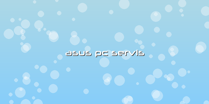 Asus Pc Servis