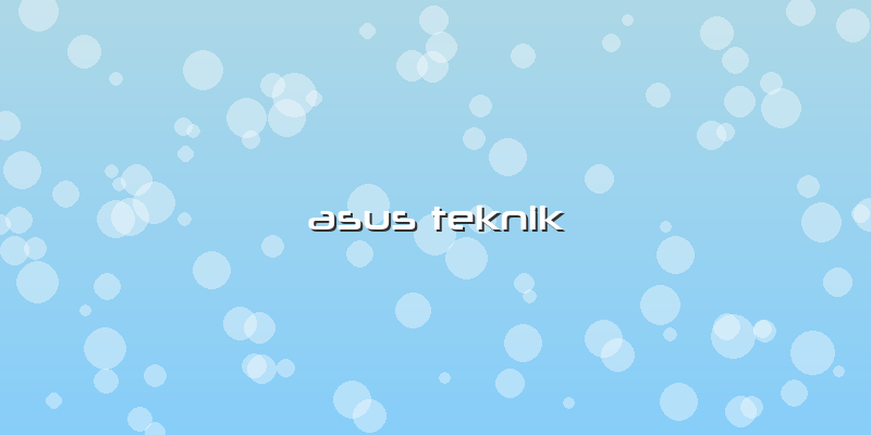 Asus Teknik