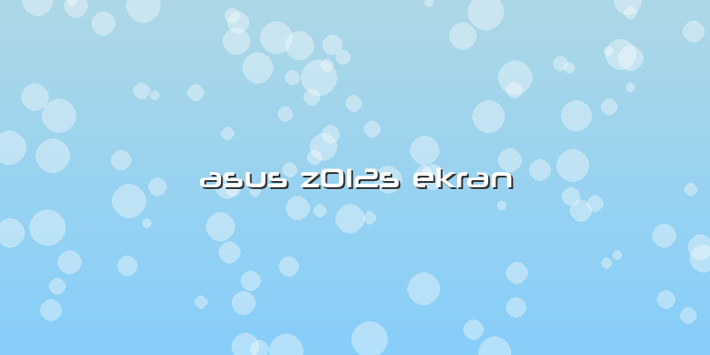 Asus Z012s Ekran