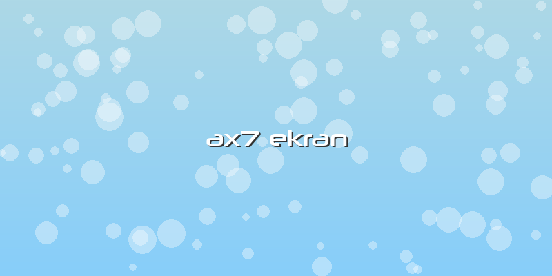 Ax7 Ekran