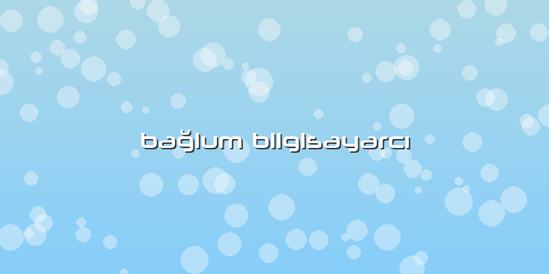 BaÄŸlum BilgisayarcÄ±