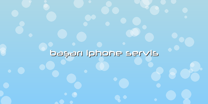 BaÅŸarÄ± Iphone Servis
