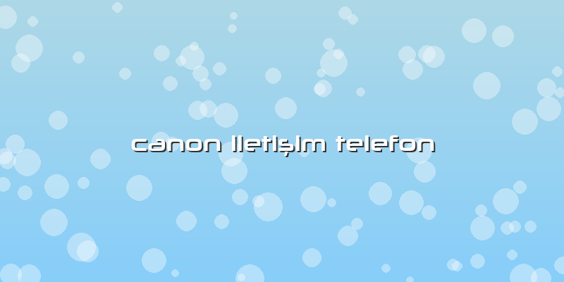 Canon Iletişim Telefon