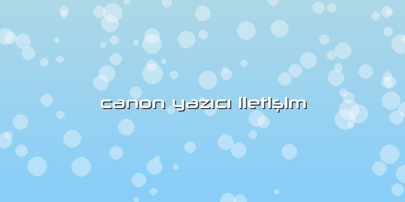 Canon Yazıcı Iletişim