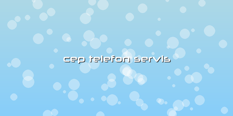 Cep Telefon Servis