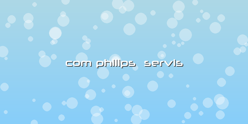 Com Philips  Servis