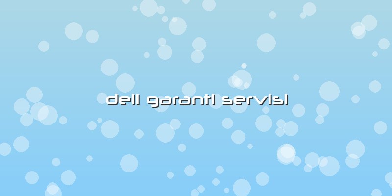 Dell Garanti Servisi
