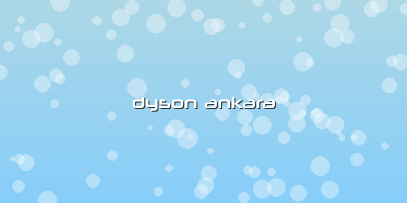 Dyson Ankara