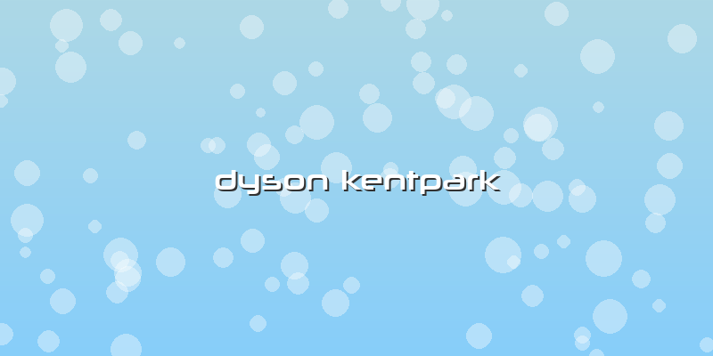 Dyson Kentpark
