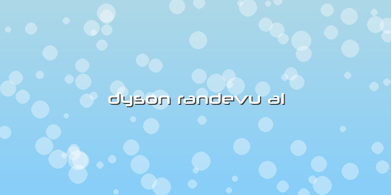 Dyson Randevu Al