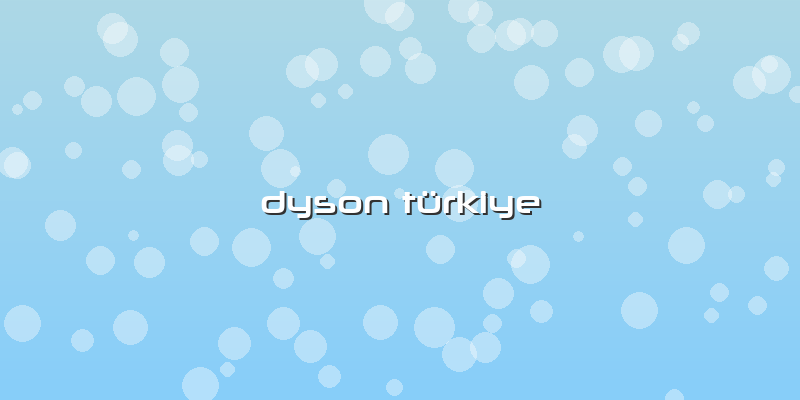 Dyson Türkiye