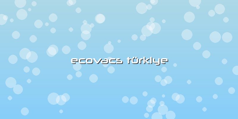 Ecovacs Türkiye