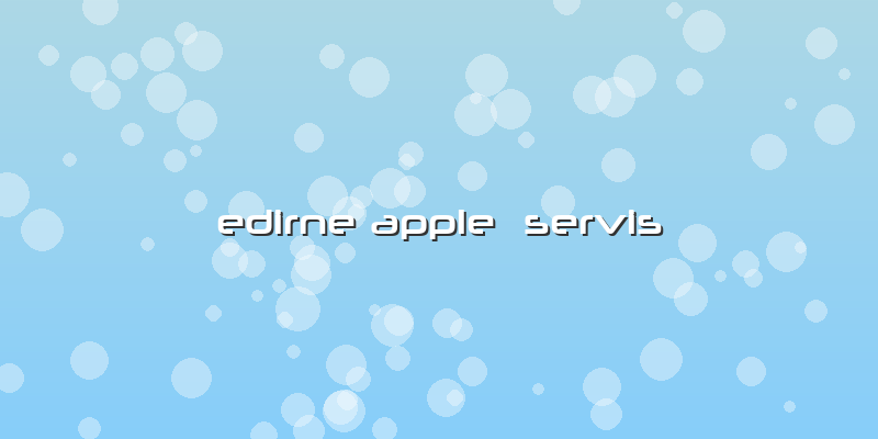 Edirne Apple  Servis
