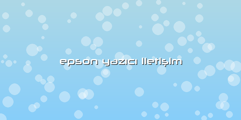 Epson Yazıcı Iletişim