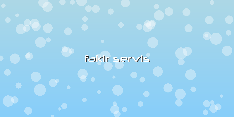Fakir Servis
