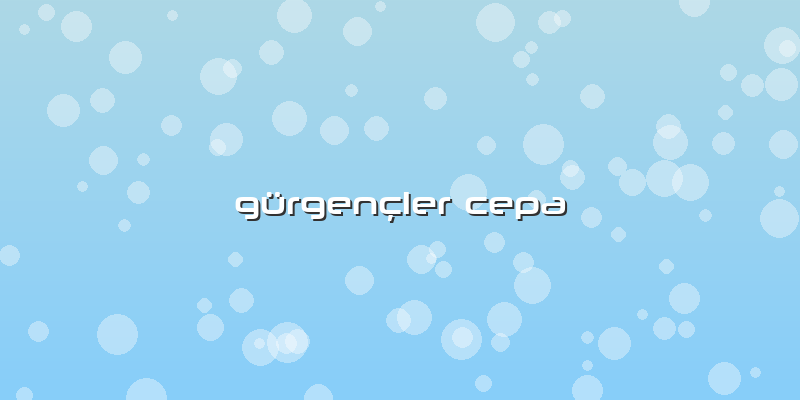 Gürgençler Cepa