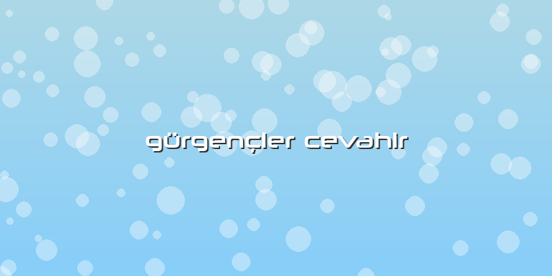 Gürgençler Cevahir