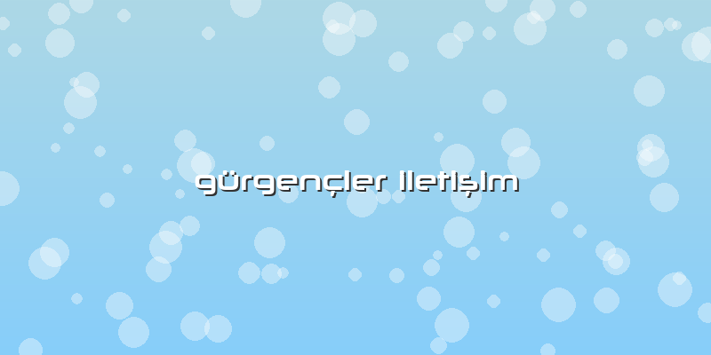 Gürgençler IletiÅŸim