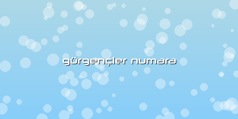 Gürgençler Numara