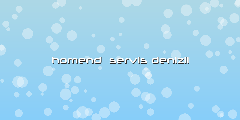 Homend  Servis Denizli