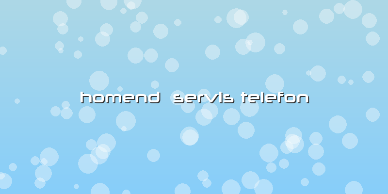 Homend  Servis Telefon