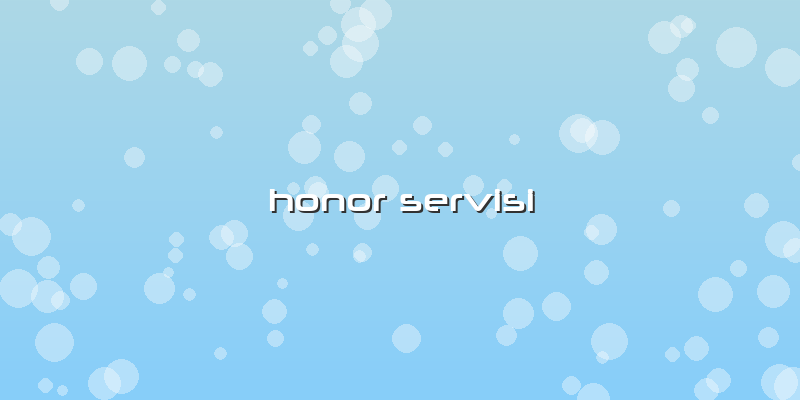 Honor Servisi