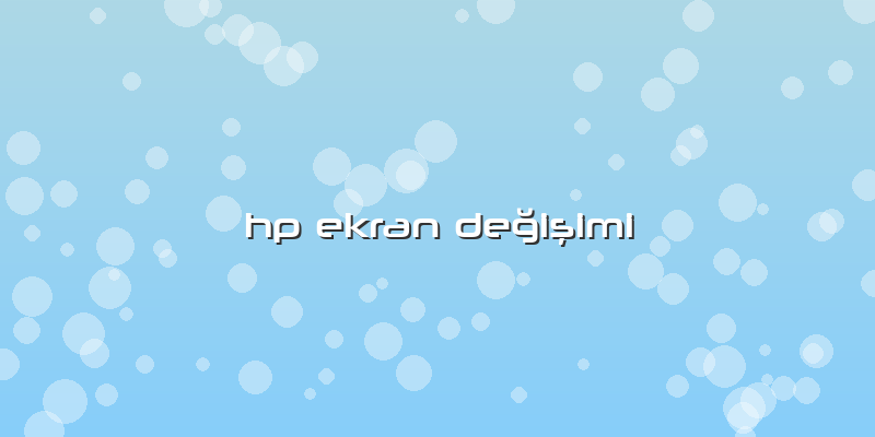 Hp Ekran Değişimi