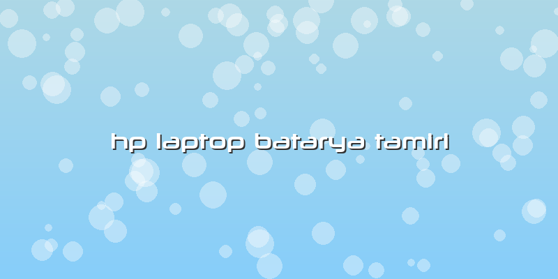 Hp Laptop Batarya Tamiri