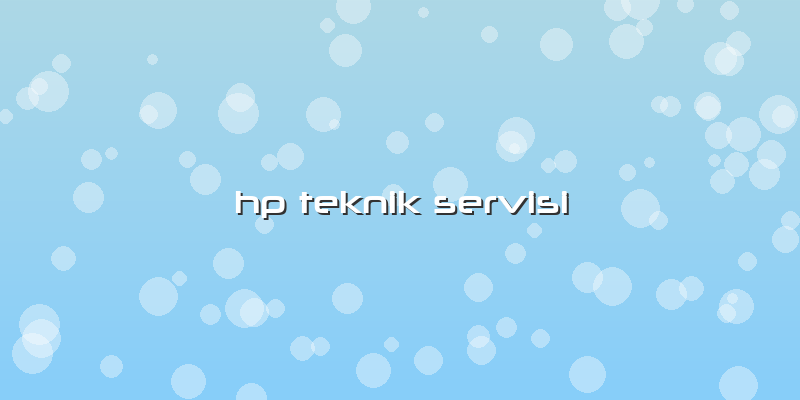 Hp Teknik Servisi