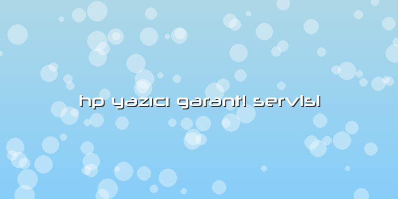 Hp Yazıcı Garanti Servisi
