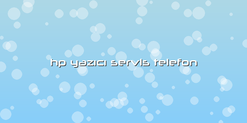 Hp Yazıcı Servis Telefon