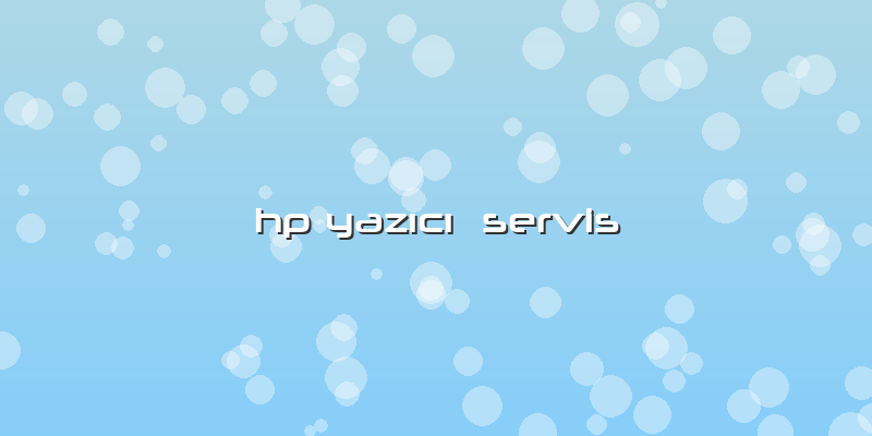 Hp YazÄ±cÄ±  Servis