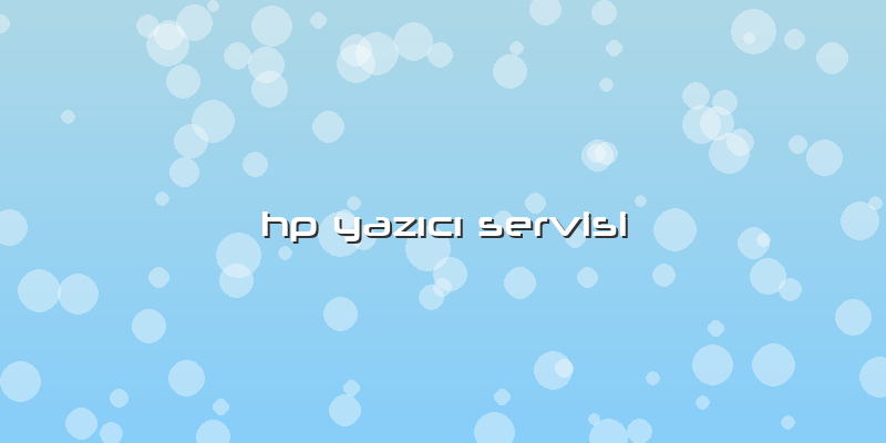 Hp Yazıcı Servisi