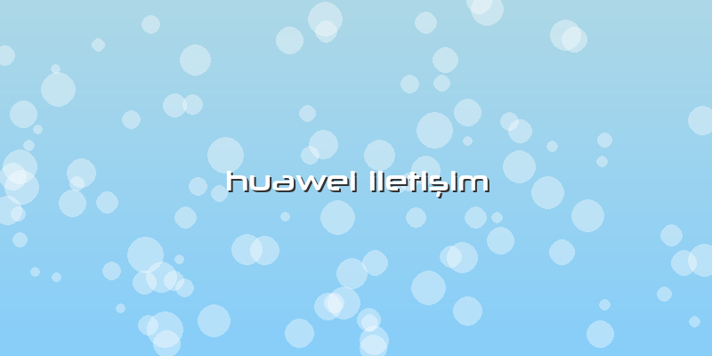 Huawei IletiÅŸim