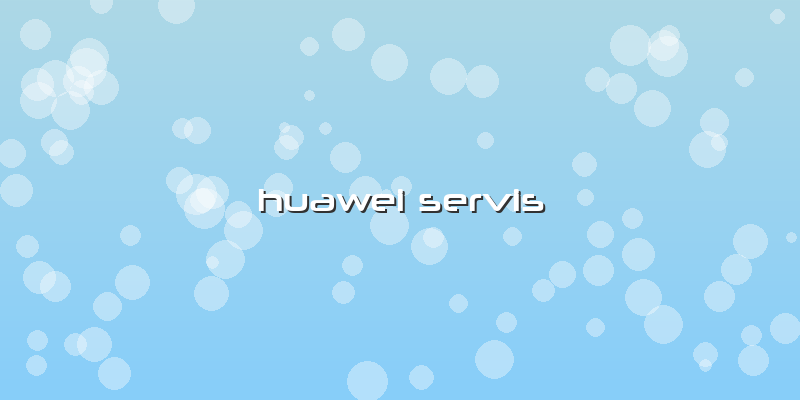 Huawei  Servis